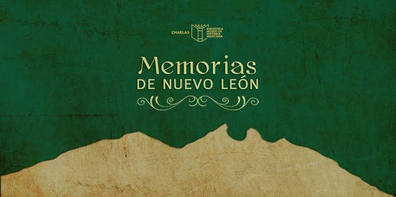 Este viernes visita el Museo de Historia Mexicana con “Memorias de Nuevo León 2021, Santiago Vidaurri